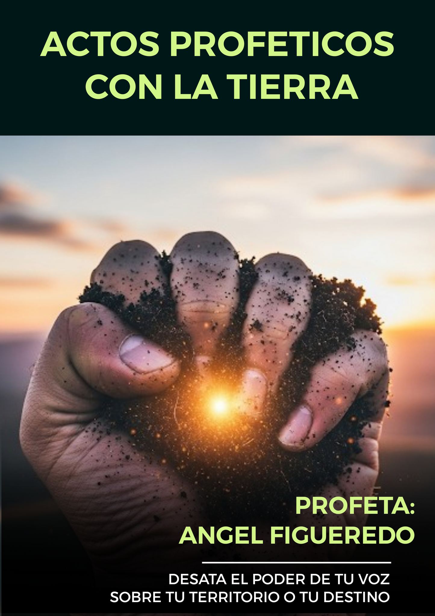 CÓMO HACER ACTOS PROFETICOS CON LA TIERRA